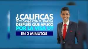 ¿Calificas si te casas con tu pareja después que aplicó por la Visa U?