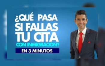 ¿Qué pasa si fallas tu cita con inmigración?