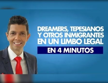 Dreamers, tepesianos y otros inmigrantes en un limbo legal
