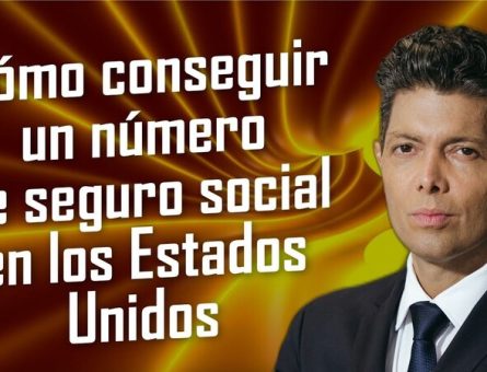 Cómo conseguir un número de seguro social en los Estados Unidos