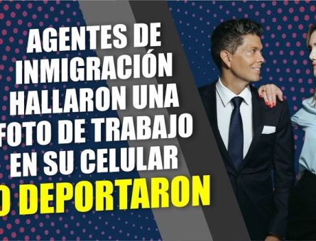 Agentes de inmigración hallaron una foto de trabajo en su celular - LO DEPORTARON