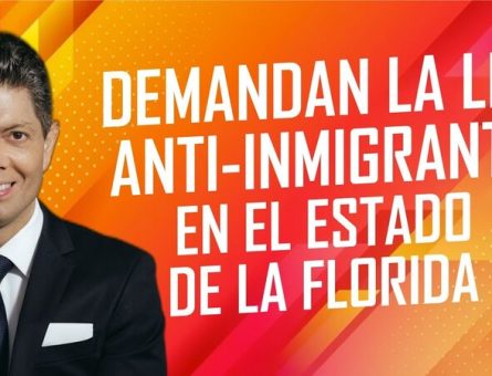 Demandan la ley anti-inmigrante en el estado de La Florida.