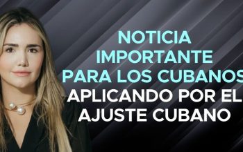 Noticia importante para los cubanos aplicando por el ajuste cubano