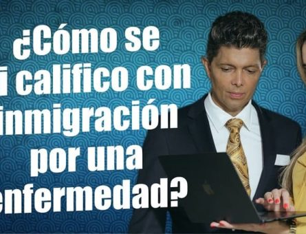 ¿Cómo se si califico con inmigración por una enfermedad?