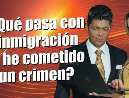 ¿Qué pasa con inmigración si he cometido un crimen?