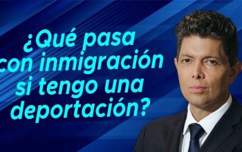 ¿Qué pasa con inmigración si tengo una deportación?