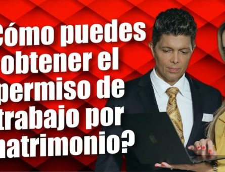 ¿Cómo puedes obtener el permiso de trabajo por matrimonio?