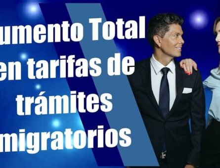 Aumento total en tarifas de trámites migratorios