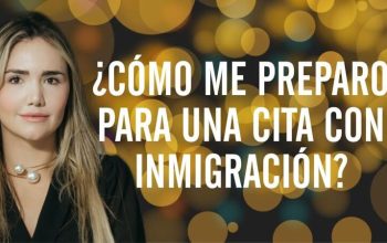 ¿Cómo me preparo para una cita con inmigración?