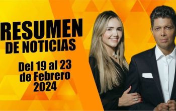 RESUMEN DE NOTICIAS - Del 19 al 23 de Febrero 2024