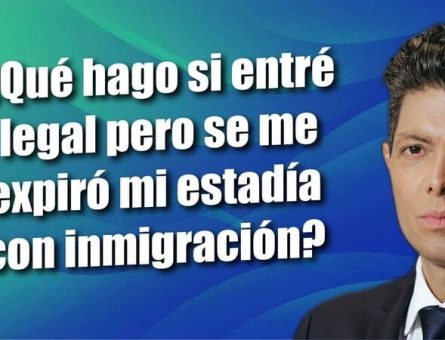 ¿Qué hago si entré legal pero se me expiró mi estadía con inmigración?