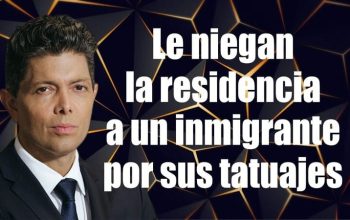 Le niegan la residencia a un inmigrante por sus tatuajes