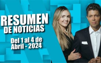 RESUMEN DE NOTICIAS - Del 1 al 4 de Abril - 2024