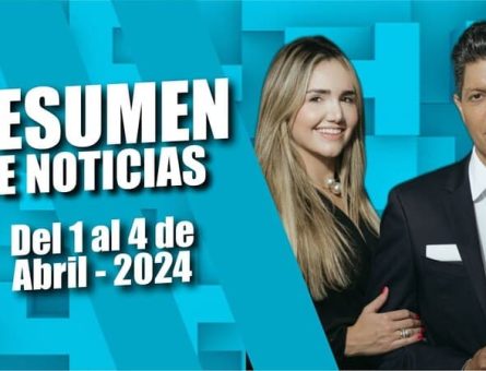 RESUMEN DE NOTICIAS - Del 1 al 4 de Abril - 2024