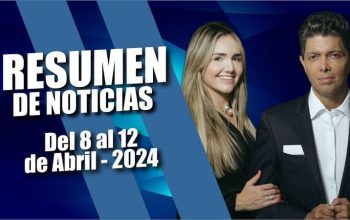 RESUMEN DE NOTICIAS | Del 8 al 12 de Abril - 2024