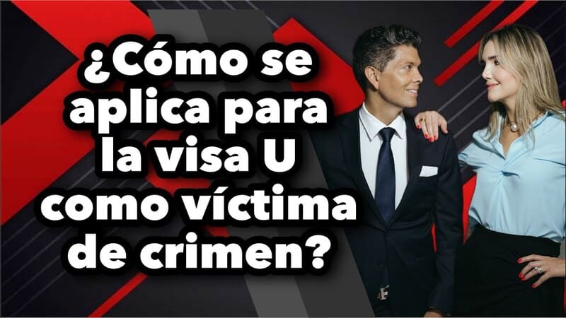 ¿Cómo se aplica para la visa U como víctima de crimen?