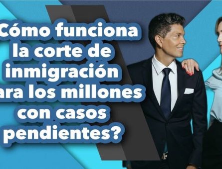 ¿Cómo funciona la corte de inmigración para los millones con casos pendientes?