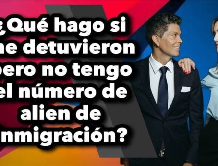 ¿Qué hago si me detuvieron pero no tengo el número de alien de inmigración?