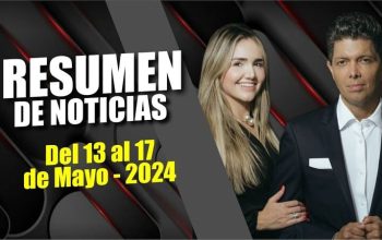 RESUMEN DE NOTICIAS - Del 13 al 17 de Mayo - 2024