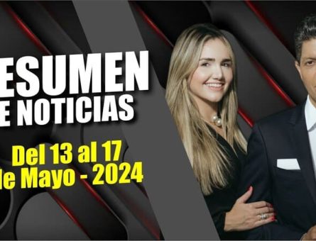 RESUMEN DE NOTICIAS - Del 13 al 17 de Mayo - 2024