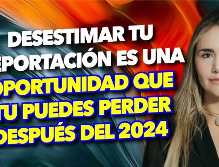 Desestimar tu deportación es una oportunidad que tu no puedes perder después del 2024