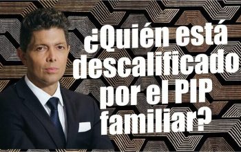 ¿Quién está descalificado por el PIP familiar?