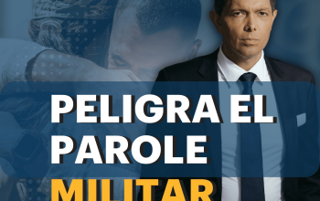 Peligra el PAROLE MILITAR