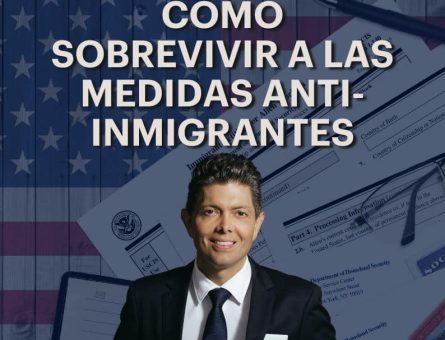 Cómo Sobrevivir a las Nuevas Medidas Antiinmigrantes en EE.UU. y Salir Victorioso