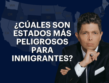 Cuales son Estados más peligrosos para inmigrantes
