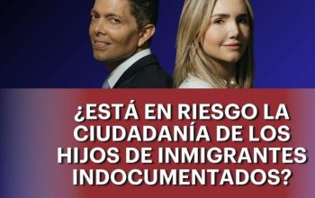 ¿Está en riesgo la ciudadanía de los hijos de inmigrantes indocumentados?
