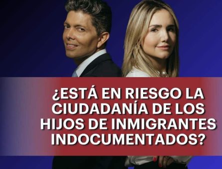 ¿Está en riesgo la ciudadanía de los hijos de inmigrantes indocumentados?