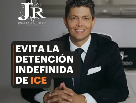 Abogado de Inmigración Jorge Rivera: Evita la Detención Indefinida de ICE y la deportación.