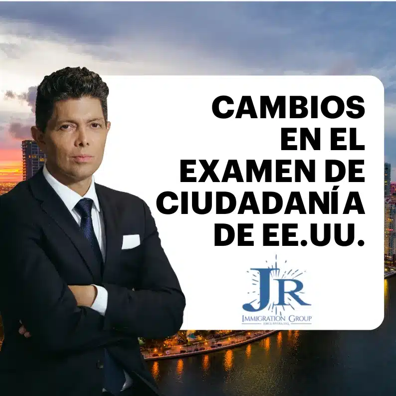 CAMBIOS EN EL EXAMEN DE CIUDADANÍA DE EE.UU.