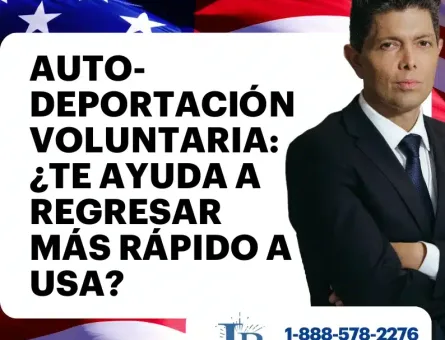 Autodeportación, la vision del Abogado de inmigracion Jorge Rivera