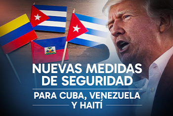 Nuevas Medidas de Seguridad para Cuba, Venezuela y Haití: Por Qué Necesita un Abogado de Inmigración